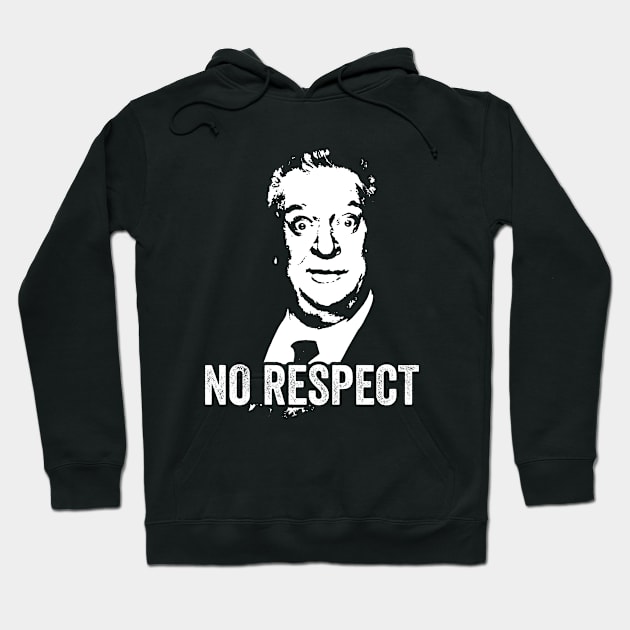 Rodney Dangerfield - No Respect Hoodie by Sarjonello